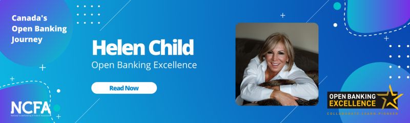 NCFA Open Banking Helen Child OBE - Canada’s Open Banking Journey:  Interview with Huw Davies, Chief Commercial Officer OZONE API (UK)