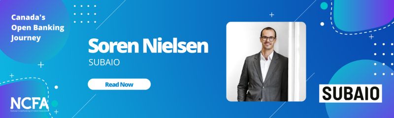 NCFA Open banking Subaio  - Canada’s Open Banking Journey:  Interview with Huw Davies, Chief Commercial Officer OZONE API (UK)