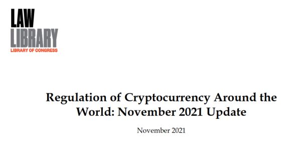 Regulation of crypto around the world Nov 2021 - Updated Report:  Regulation of Cryptocurrency Around the World (Nov 2021)